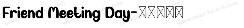 Friend Meeting Day字体转换